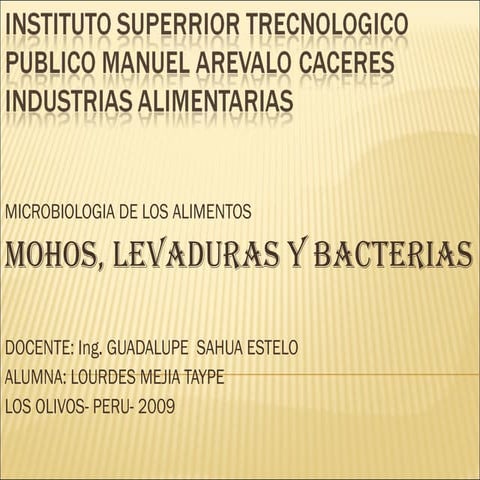 Mohos,levaduras y bacterias