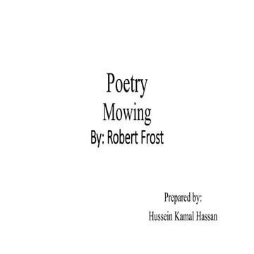 Mowing by Robert Frost.. Hussein K. Hassan
