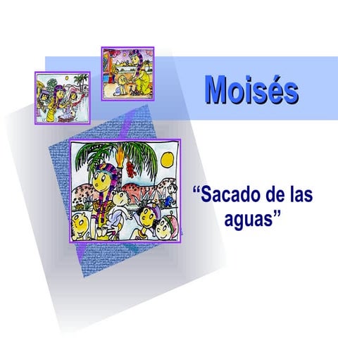 Moisés, sacado de la saguas