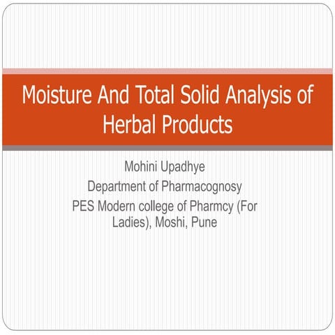 Moisture and total solid analysis of herbal products