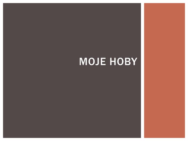 Moje hoby prezentace