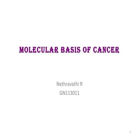 Molecular basis of Cancer