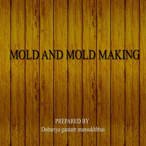 Mold and mold making