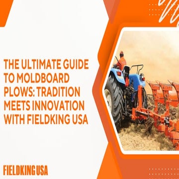 The Ultimate Guide to Moldboard Plows: Tradition Meets Innovation with ...