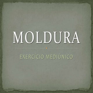 Moldura   exercício mediúnico