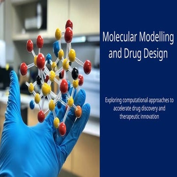 Comprehensive Molecular Modelling and Drug Design for Accelerated ...