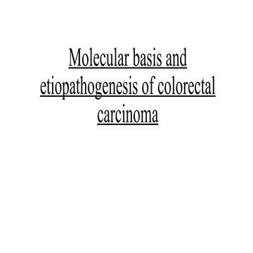 Molecular basis and etiopathogenesis of colorectal carcinoma.pptx