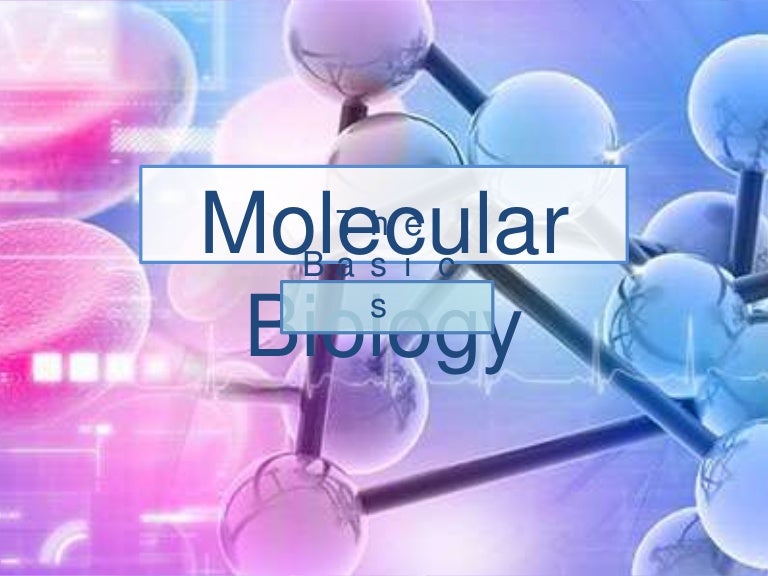 Molecular biology