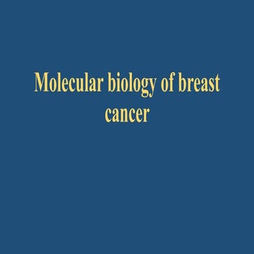 Molecular biology of breast cancer [autosaved]