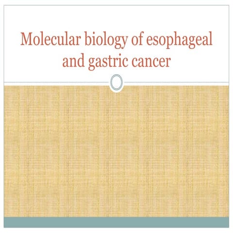 Molecular Biology of Esophageal and Gastric Cancer