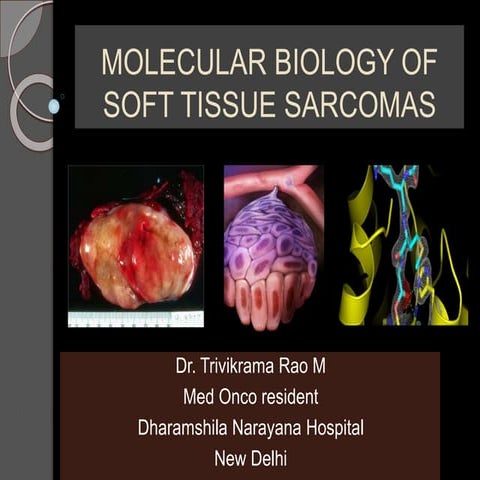 Molecular biology of soft tissue sarcoma