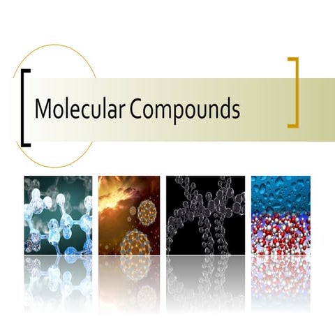 Grade 9, U1-L13-Molecular Compounds