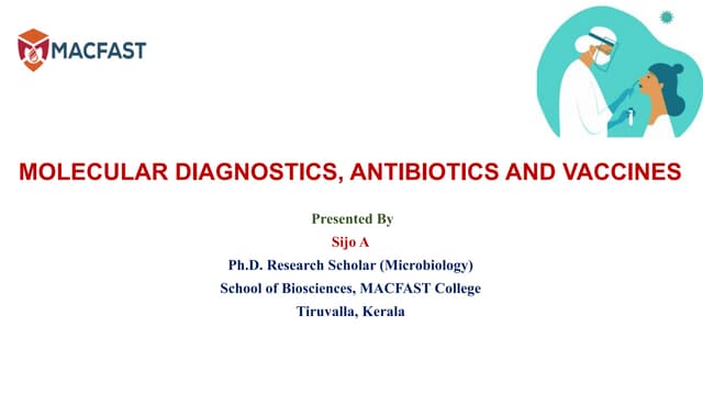 Molecular Diagnostics, Antibiotics and Vaccine