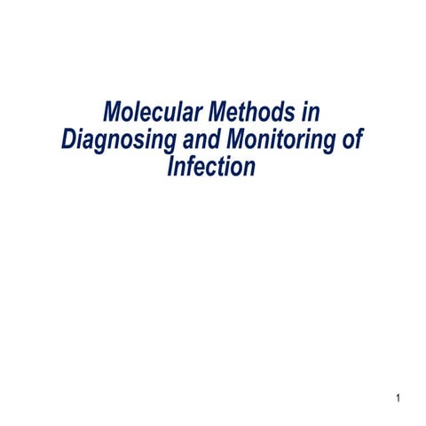 Molecular methods diagnostic and monitoring of infection - Repaired.pptx