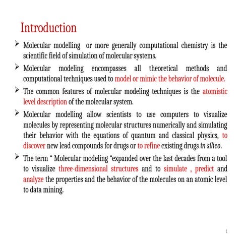 Molecular modelling-Needs and charcteristics