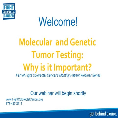 Molecular Testing and Tumor Testing: Why is this important? 