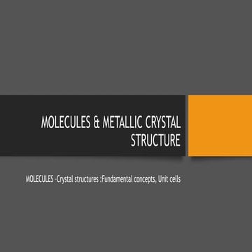 Molecules and metallic crystal structure