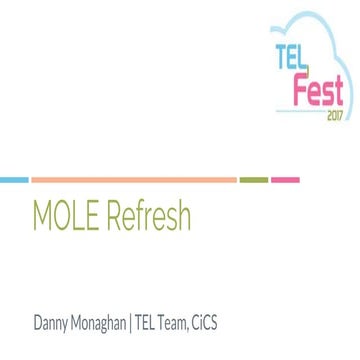 MOLE Refresh - What is it and what does it mean to me?