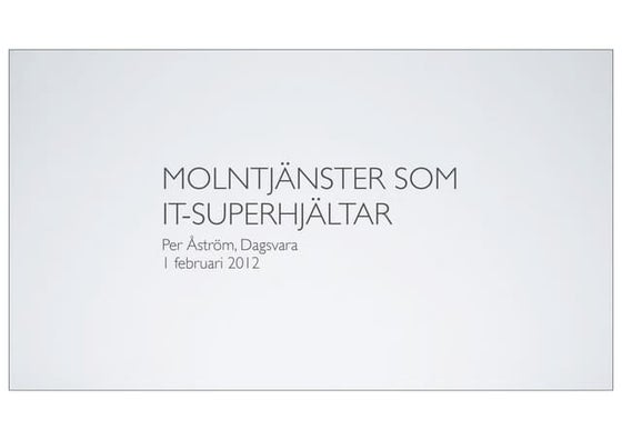 Molntjänster som it superhjältar