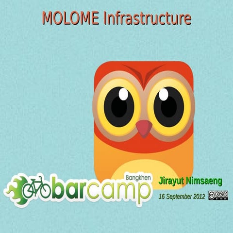 Molome infrastructure