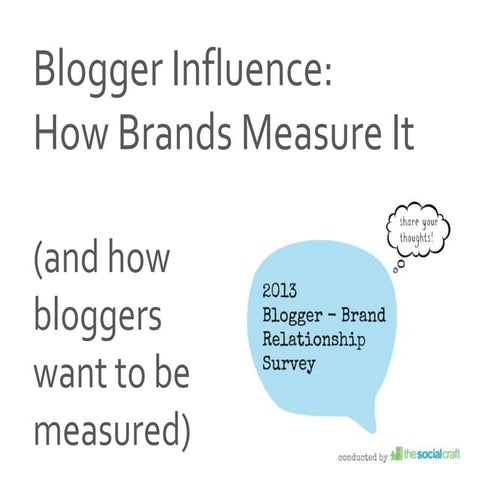 Blogger Influence: How Brands Measure It, and How Bloggers Wish They Would