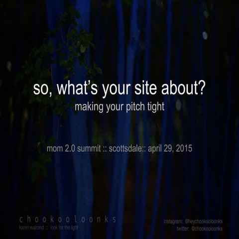 so, what's your site about?  making your pitch tight 