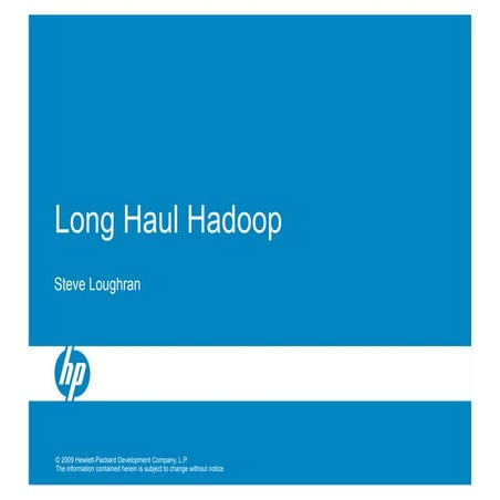 Long Haul Hadoop