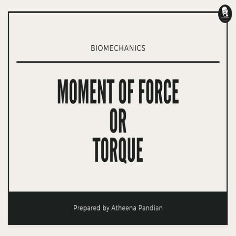 Moment of force   biomechanics