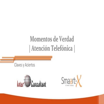 Serie Momentos de Verdad: Atención Telefónica