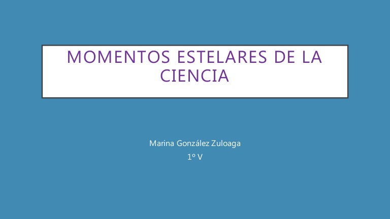 Momentos Estelares De La Ciencia
