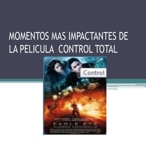 Momentos mas impactantes de la pelicula  control total dufai