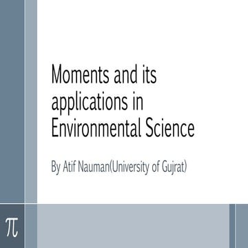 Moments and its applications in environmental sciences