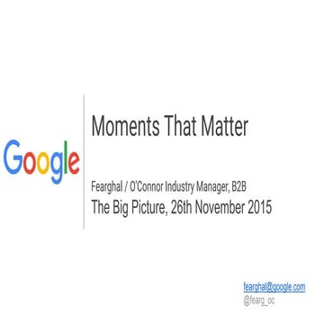 Moments That Matter  - Fearhgal O'Connor, Google