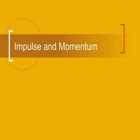 Momentum & Impulse
