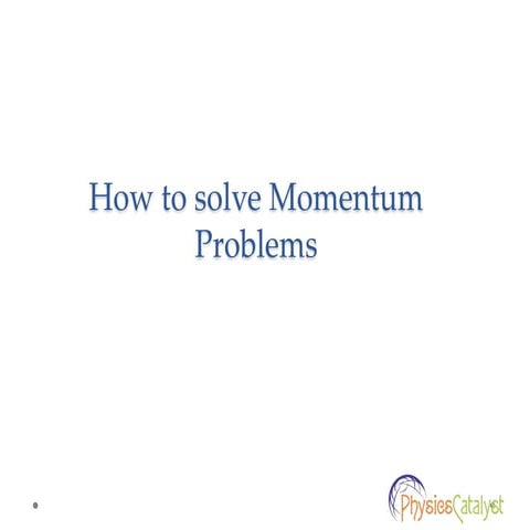 How to solve momentum problems