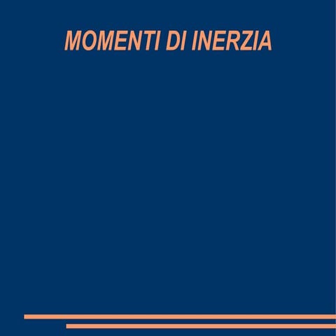 Momenti di inerzia
