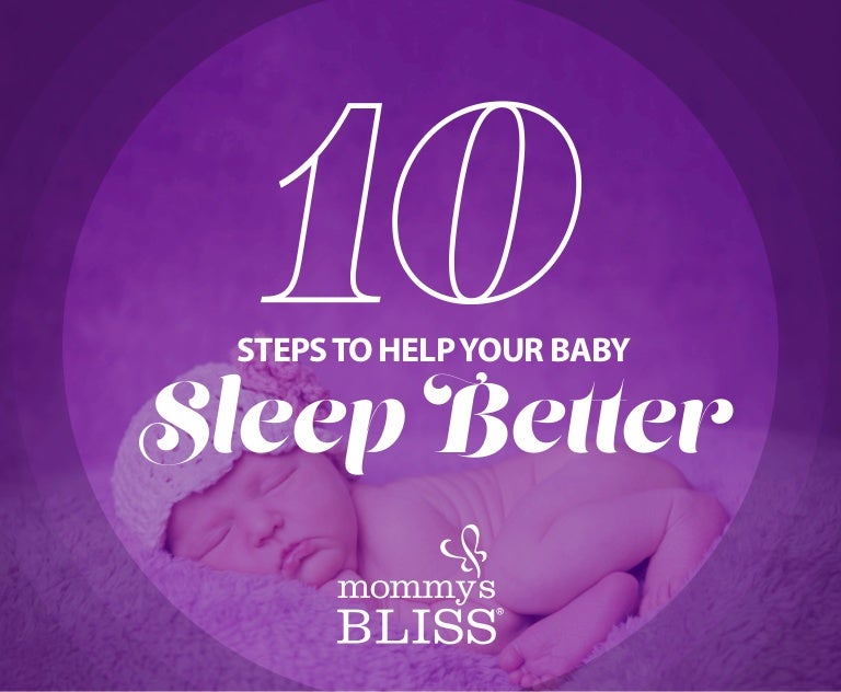 Mommy's Bliss 10 Tips to Help Your Baby Sleep Better