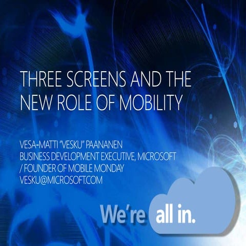 Vesa-Matti "Vesku" Paananen: Three Screens and the New Role of Mobility