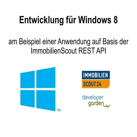 Development of a Windows 8 app based on ImmobilienScout24 REST API