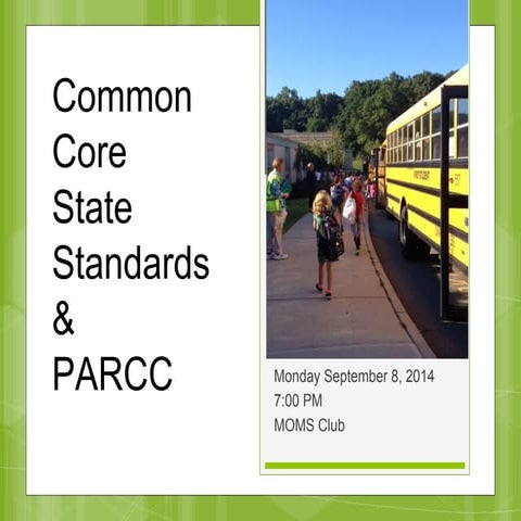 Common Core Presentation - Moms Club of Roxbury- September 8, 2014