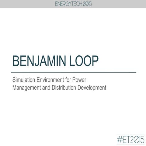 Benjamin Loop: Simulation Environment for Power Management and Distribution D...