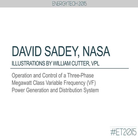 David Sadey, Operation and Control of a Three-Phase Megawatt Class Variable F...