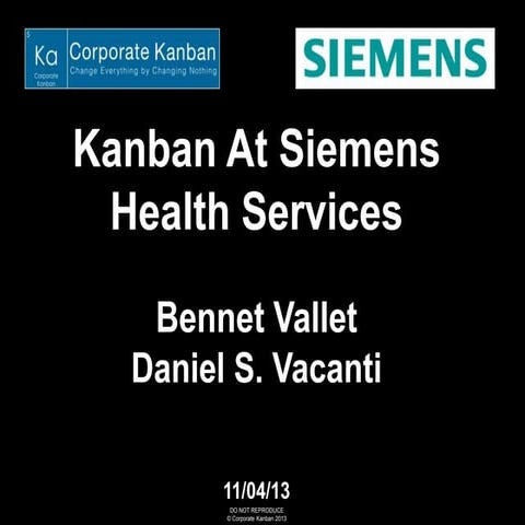 KANBAN AT SCALE: A SIEMENS HEALTH SERVICES CASE STUDY (BENNET VALLET & DAN VA...