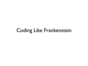 Dr Frankenfunctor and the Monadster