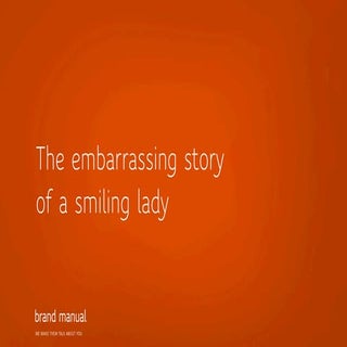 The embarrassing story of a smiling...