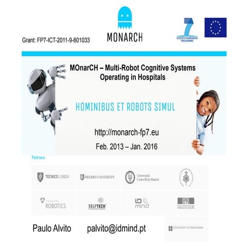 MOnarCH – Multi-Robot Cognitive Systems Operating in Hospitals 