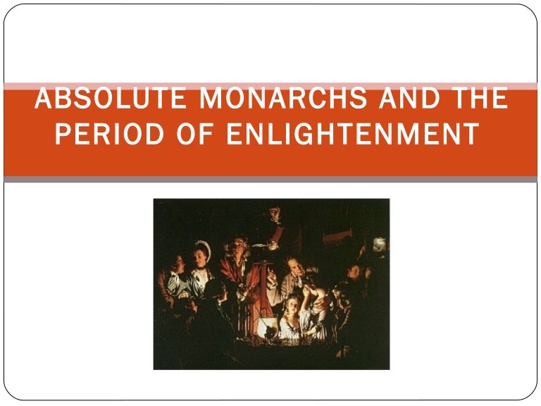 Monarchs and the enlightenment