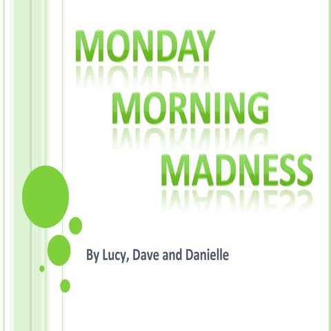 Monday Morning Madness Pitch