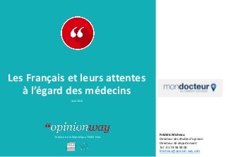 Mondocteur.fr les français et leurs attentes à l'égard des médecins - Par OpinionWay - juin 2016