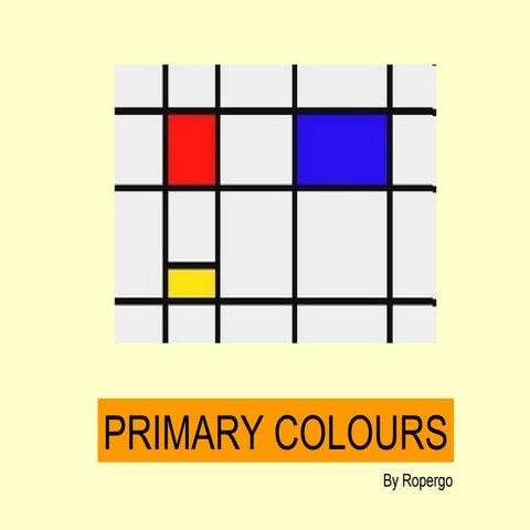 Primary colours -Mondrian